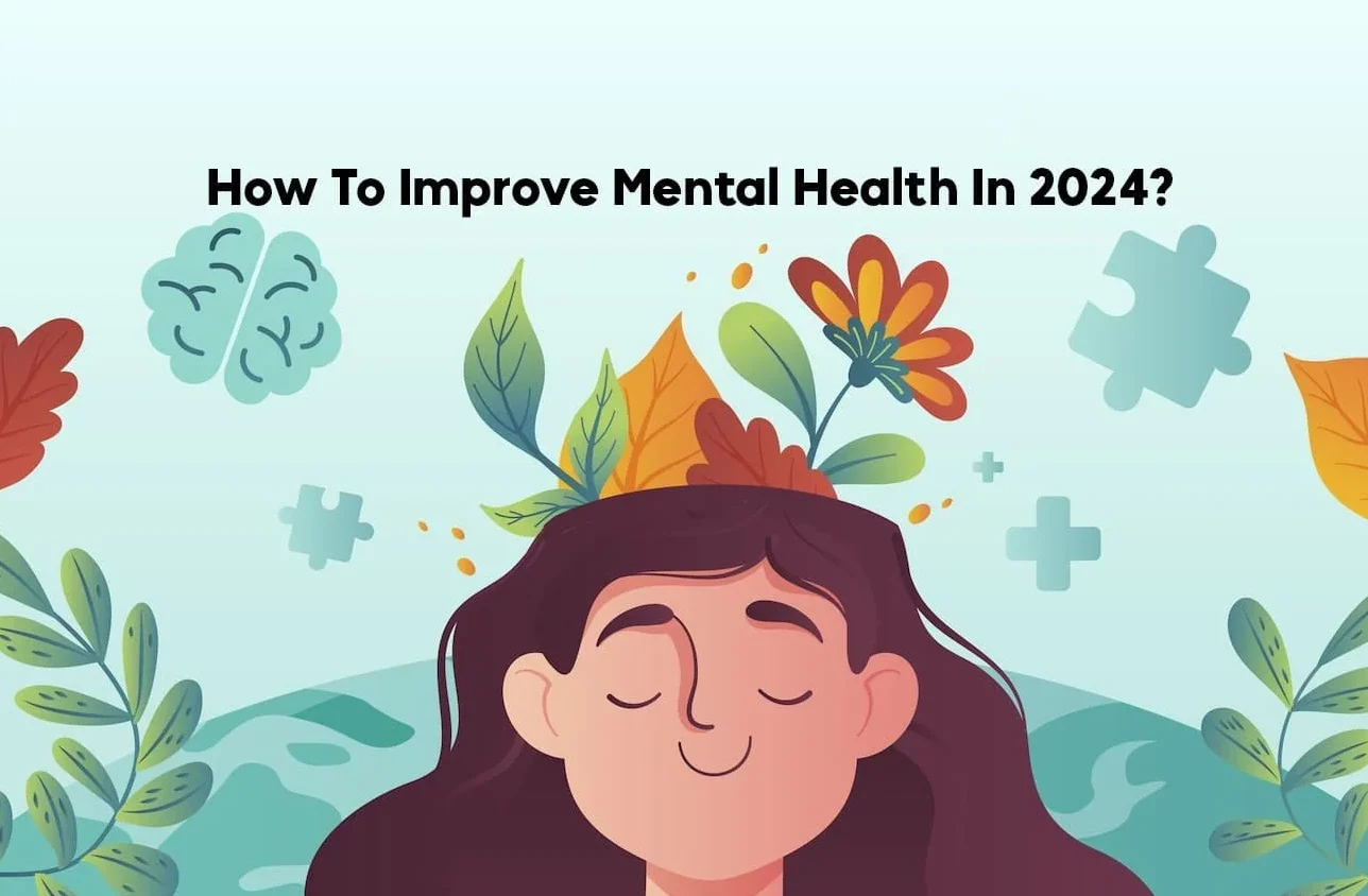 Easy Ways to Improve Your Mental Health in 2024